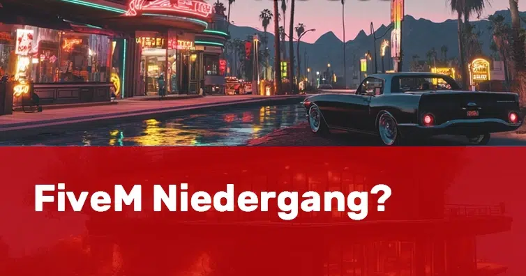 FiveM Niedergang