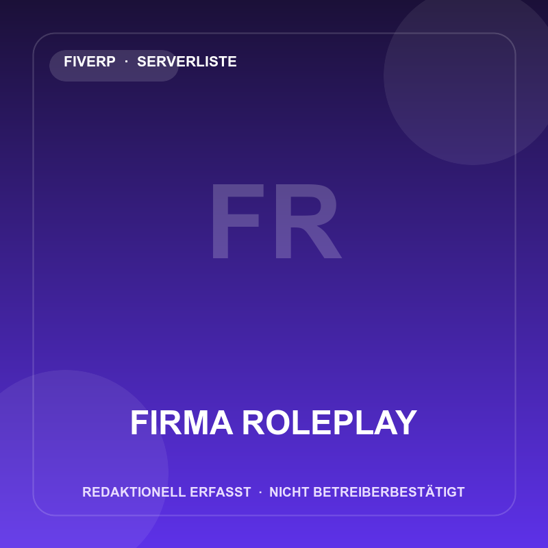 FIRMA ROLEPLAY – redaktionell erfasster FiveM-Server