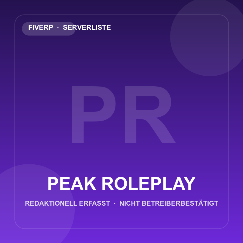 PEAK ROLEPLAY – redaktionell erfasster FiveM-Server